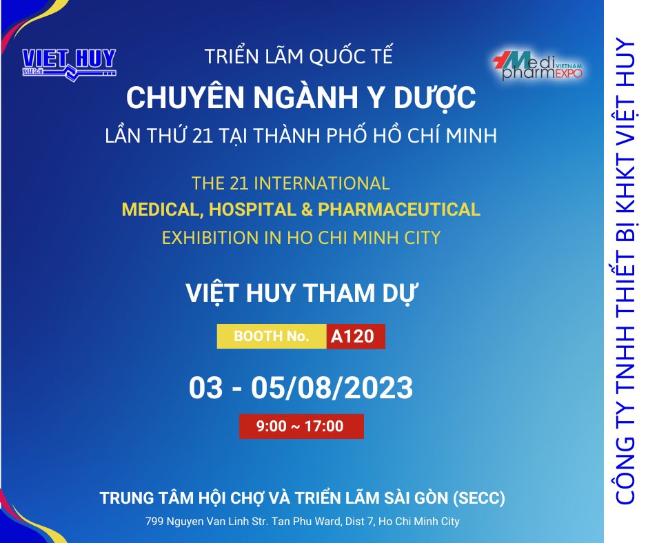 TRIỂN LÃM QUỐC TẾ CHUYÊN NGÀNH Y DƯỢC LẦN THỨ 21 TẠI TP. HỒ CHÍ MINH