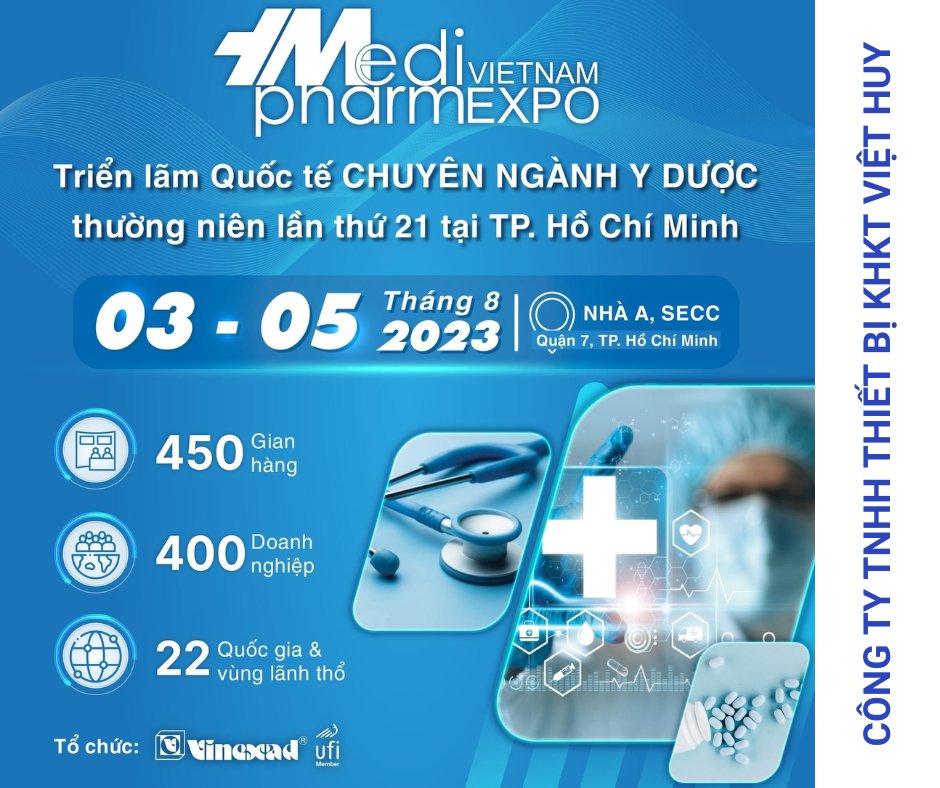 VIỆT HUY THAM GIA Vietnam Medipharm Expo 2023