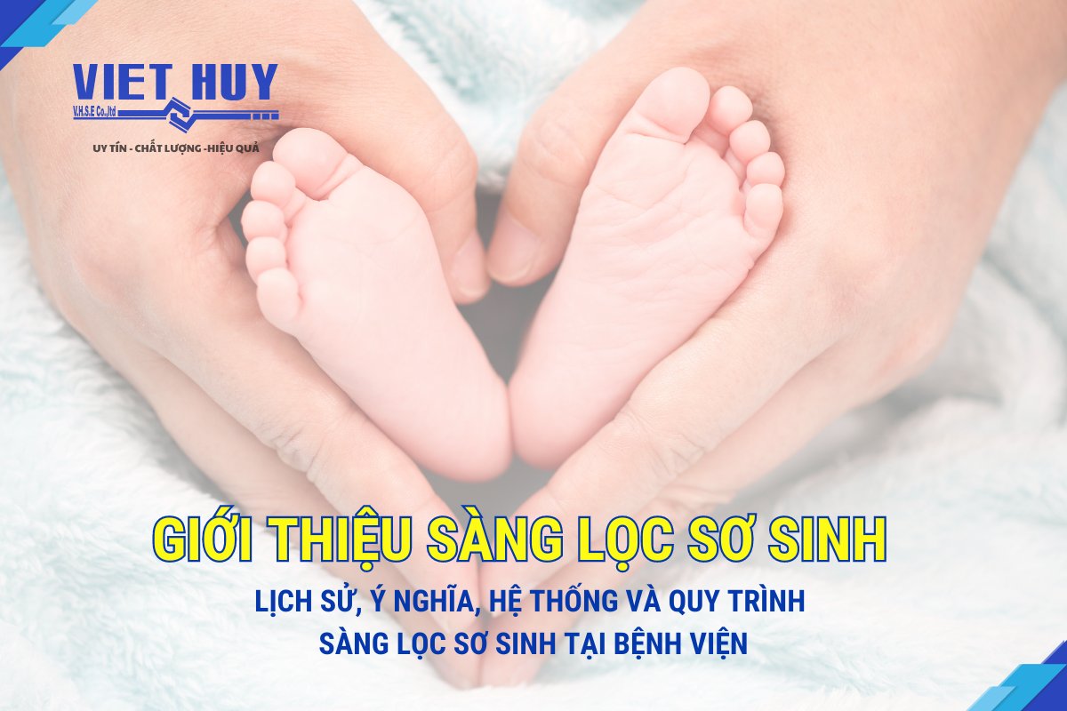 Giới Thiệu Sàng Lọc Sơ Sinh