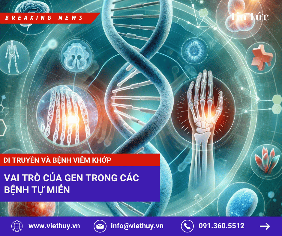 VAI TRÒ CỦA GEN TRONG CÁC BỆNH TỰ MIỄN